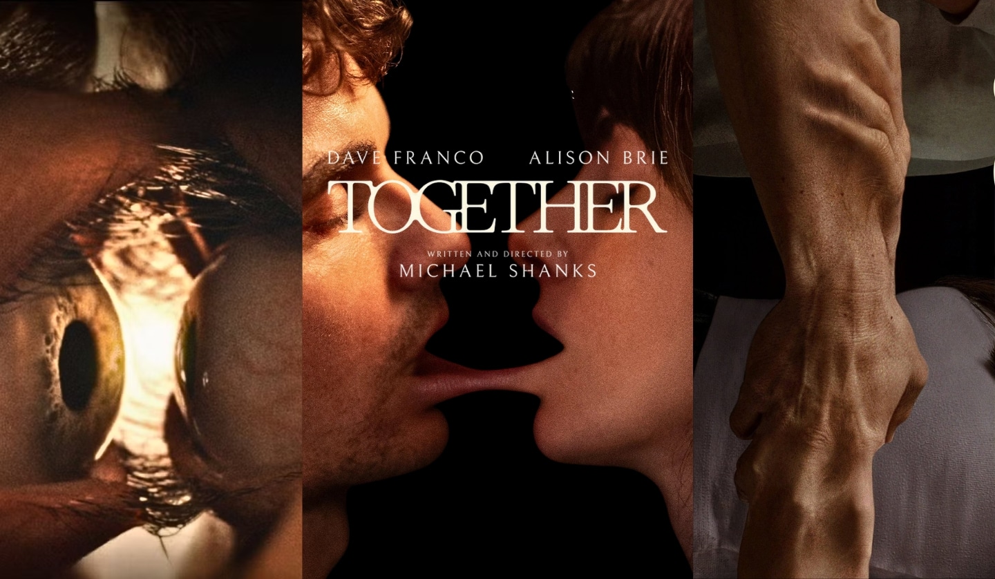 How Much Flesh Would You Shed for Love?                  A Movie Review: Together (2025)