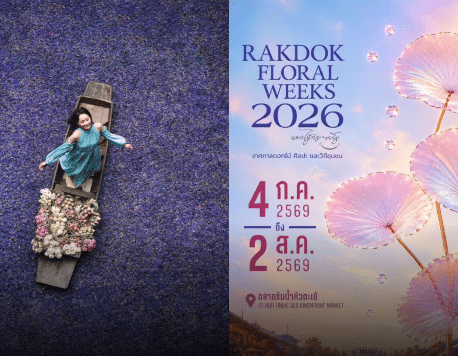 RakDok Floral Weeks 2026 Blooms at Hua Takhe Riverfront from 4 July to 2 August